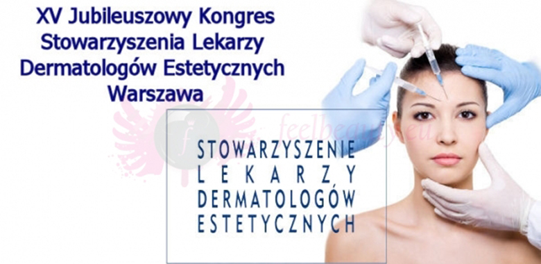 XV Jubileuszowy Kongres Stowarzyszenia Lekarzy Dermatologów Estetycznych Warszawa